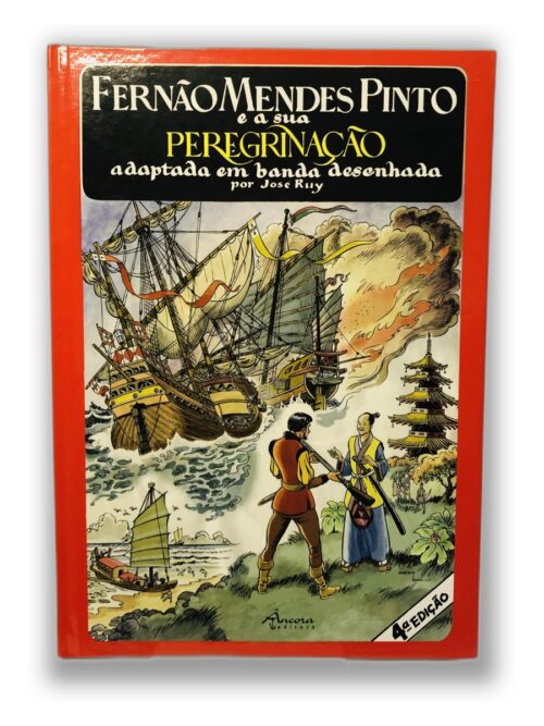Fernão Mendes Pinto e a sua Peregrinação - José Ruy