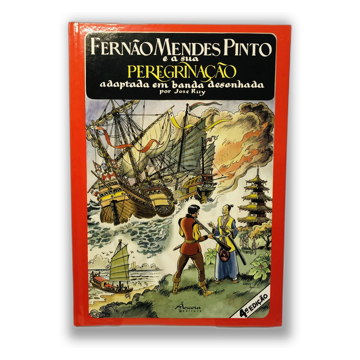 Fernão Mendes Pinto e a sua Peregrinação - José Ruy
