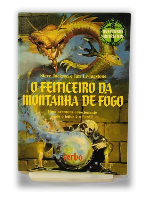O Feiticeiro da Montanha de Fogo - Steve Jackson e Ian Livingstone