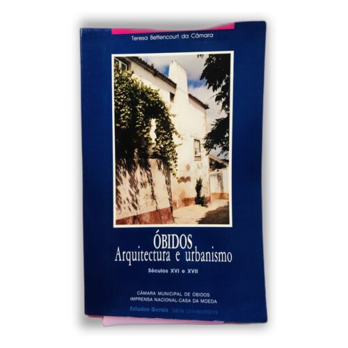 Óbidos: Arquitetura e urbanismo - Teresa Bettencourt da Câmara