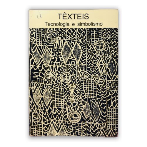 TÊXTEIS - Tecnologia e simbolismo