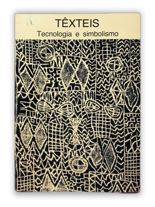 TÊXTEIS - Tecnologia e simbolismo