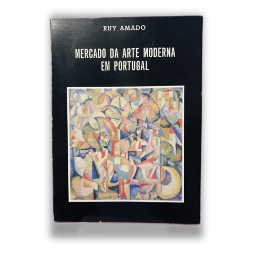 Mercado da Arte Moderna em Portugal - Ruy Amado