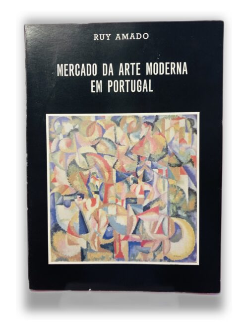 Mercado da Arte Moderna em Portugal - Ruy Amado