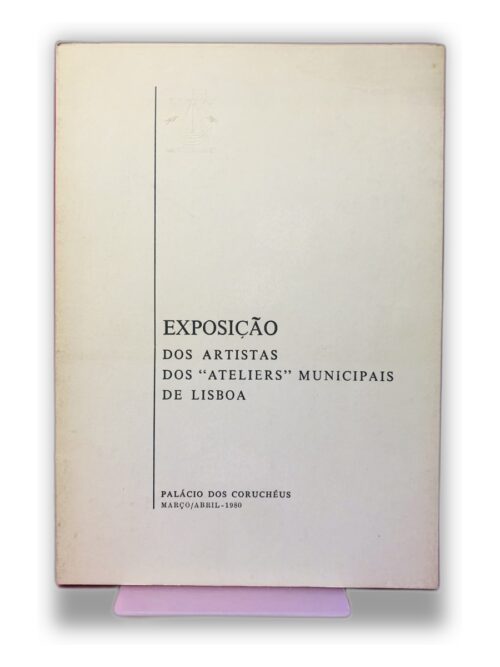 Exposição dos Artistas dos “Ateliers” Municipais de Lisboa