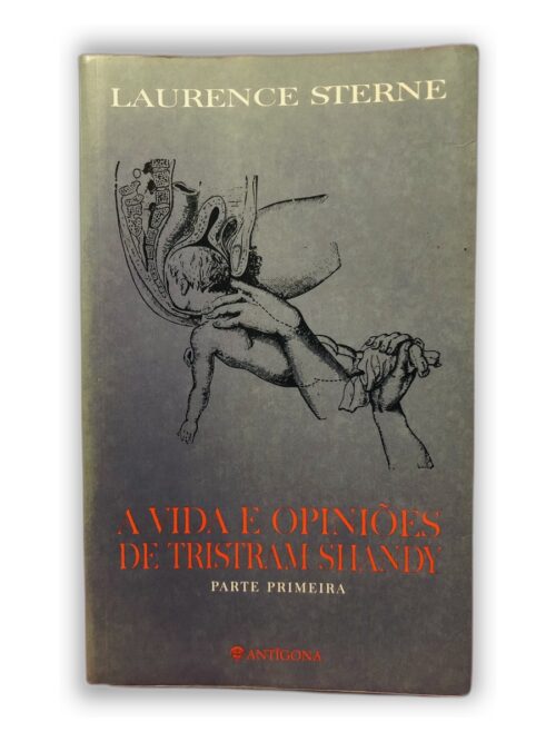 A Vida e Opiniões de Tristram Shandy - Laurence Sterne