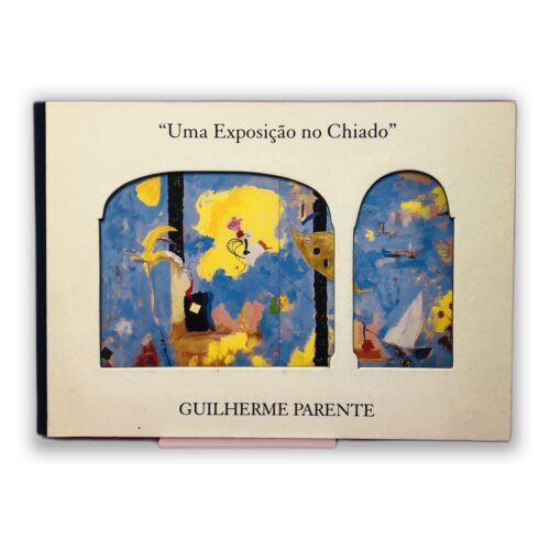 Uma Exposição no Chiado - Guilherme Parente