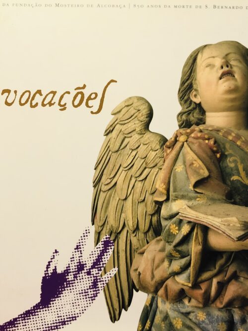 (e)vocações - 850 Anos Da Fundação Do Mosteiro De Alcobaça