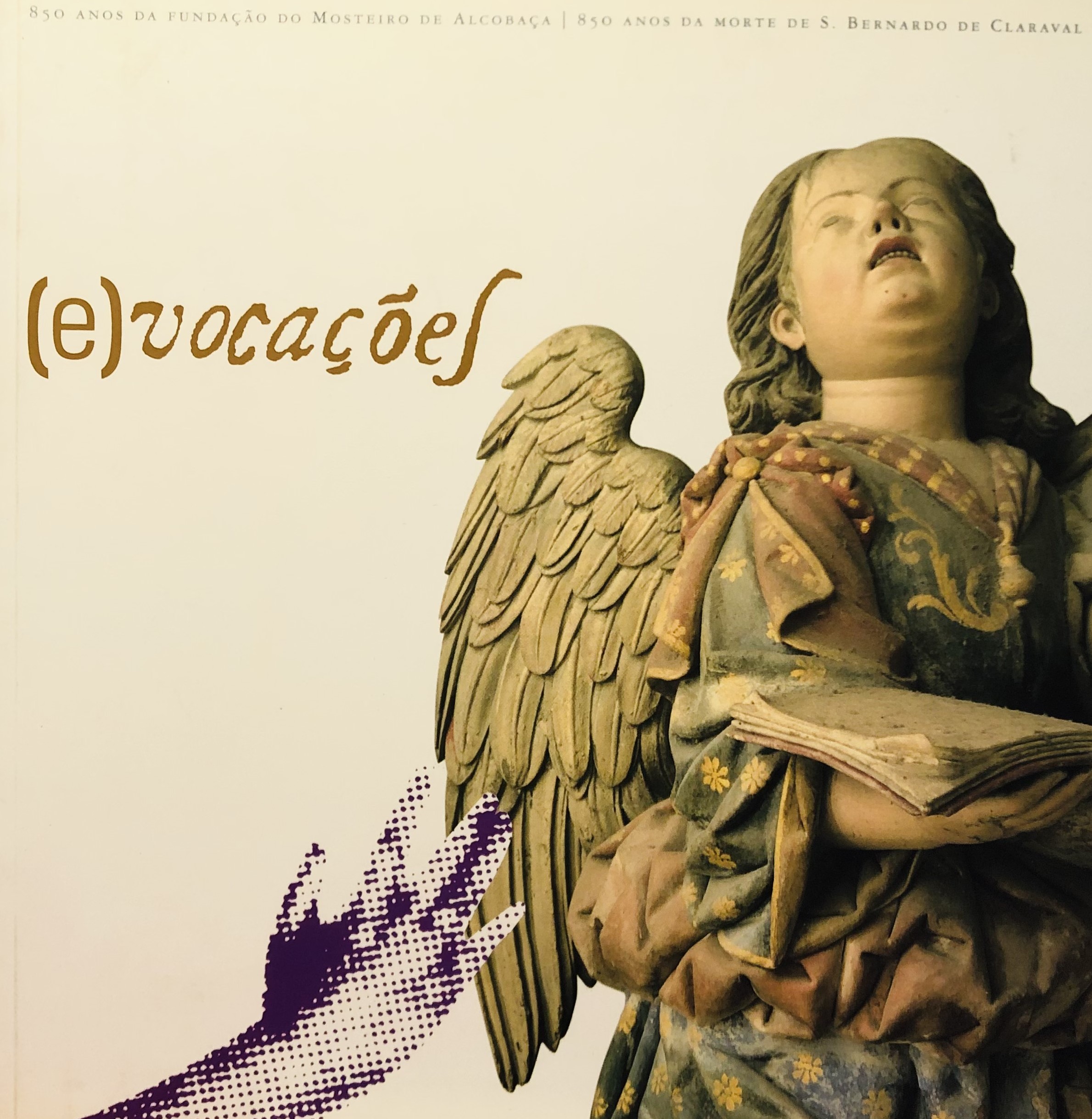 (e)vocações - 850 Anos Da Fundação Do Mosteiro De Alcobaça