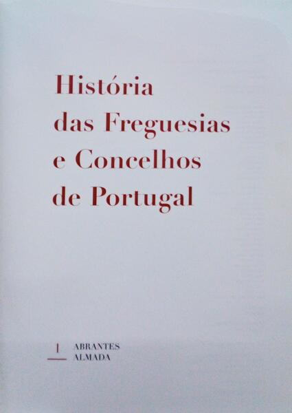 História das Freguesias e Concelhos de Portugal (20 volumes)