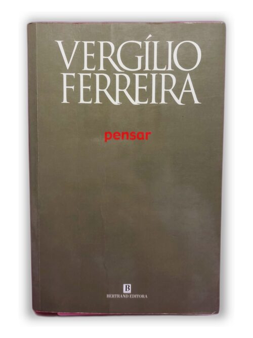 Pensar - Vergílio Ferreira