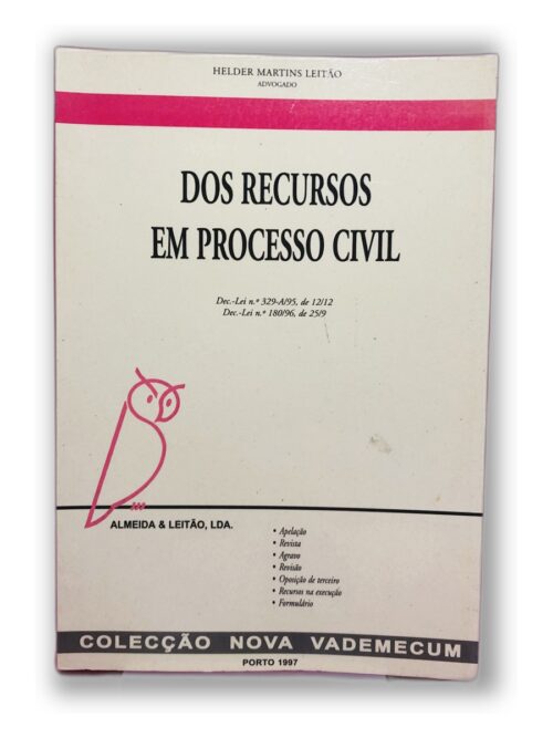 Dos Recursos em Processo Civil - Helder Martins Leitão