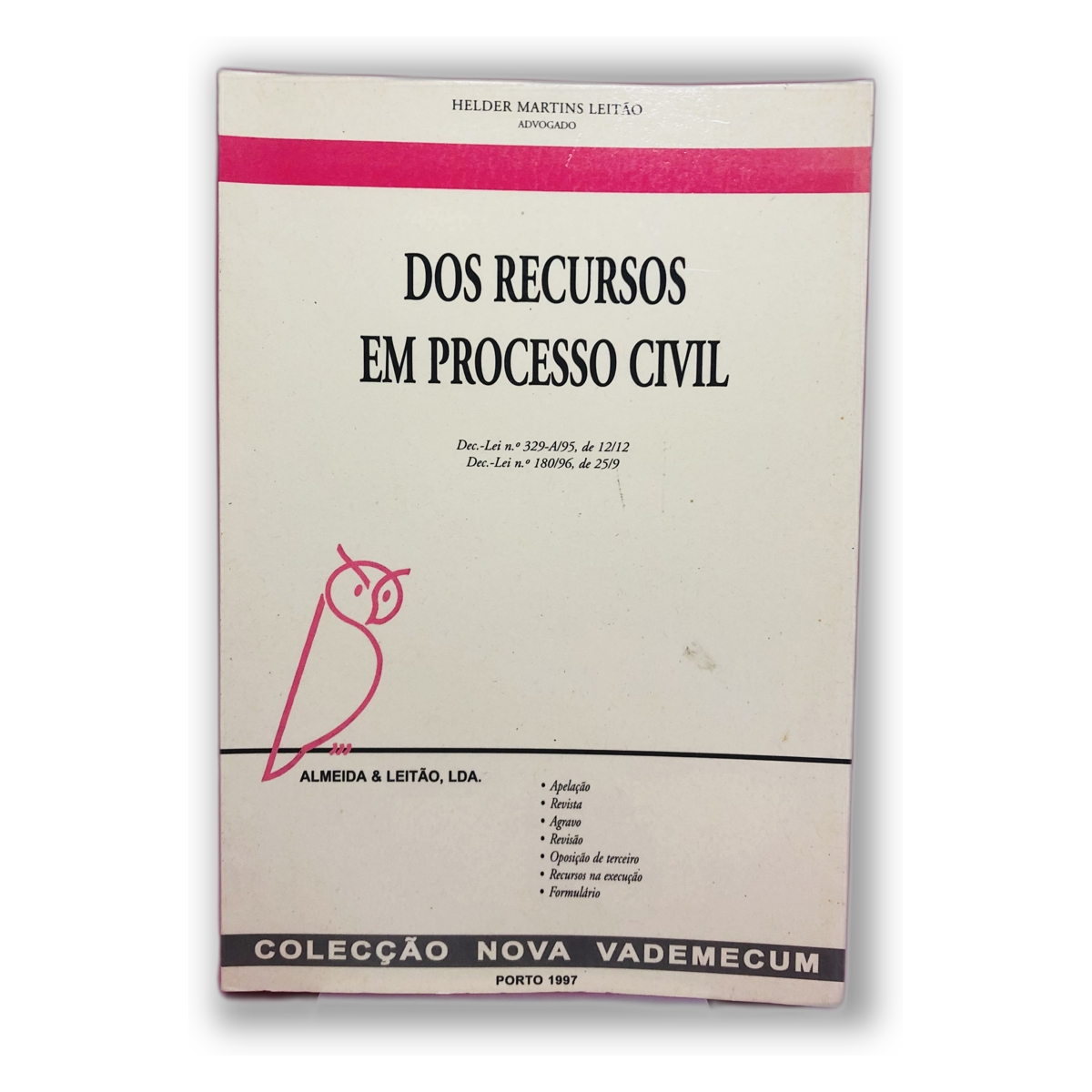 Dos Recursos em Processo Civil - Helder Martins Leitão