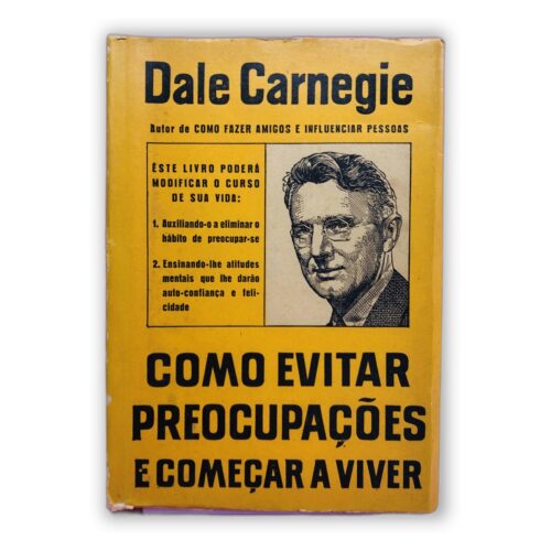 Como Evitar Preocupações e Começar a Viver - Dale Carnegie