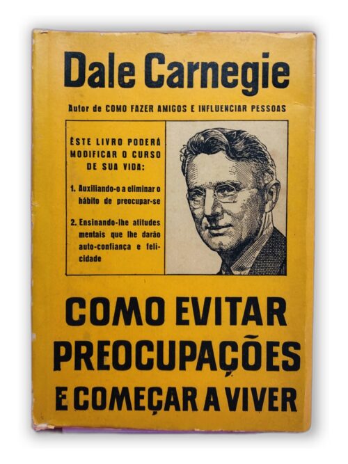Como Evitar Preocupações e Começar a Viver - Dale Carnegie