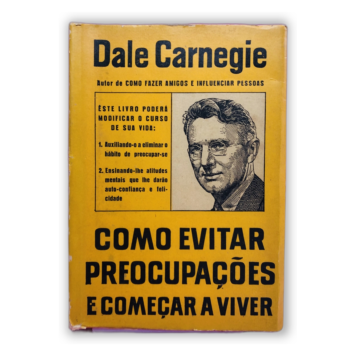 Como Evitar Preocupações e Começar a Viver - Dale Carnegie
