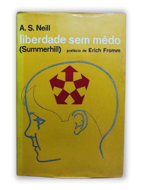 Liberdade sem medo - A. S. Neill