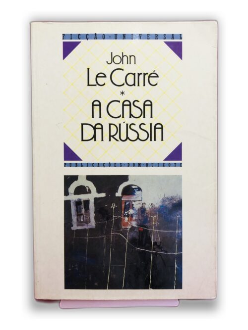A Casa da Rússia - John Le Carré
