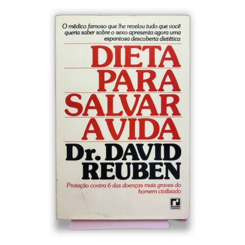 Dieta para Salvar a Vida - Dr. David Reuben