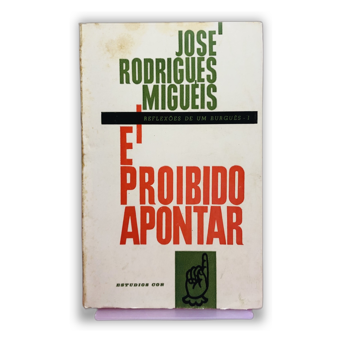 É Proibido Apontar - José Rodrigues Miguéis