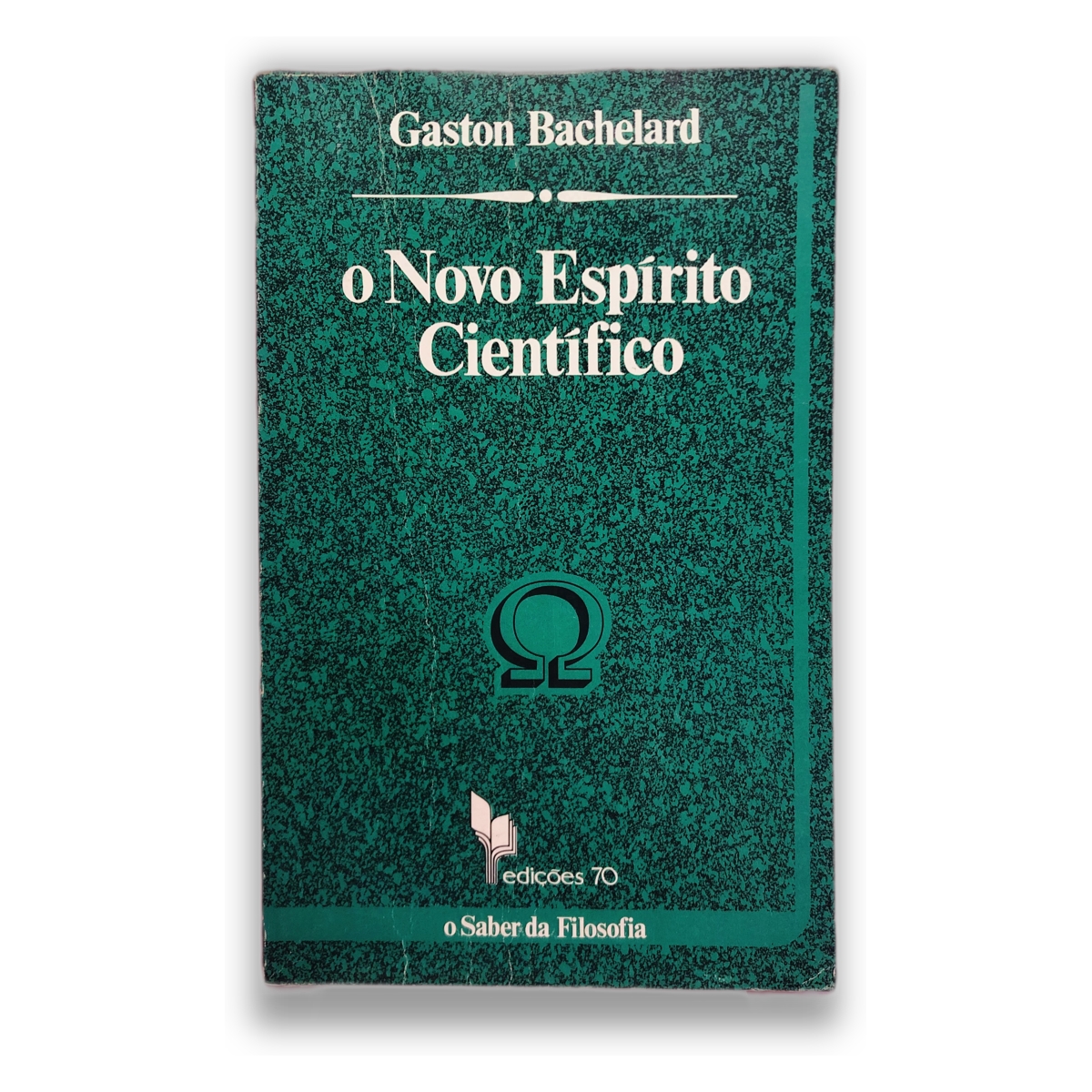 O Novo Espírito Científico - Gaston Bachelard