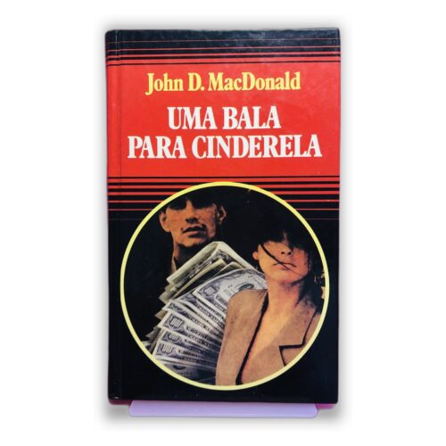 Uma Bala para Cinderela - John D. MacDonald