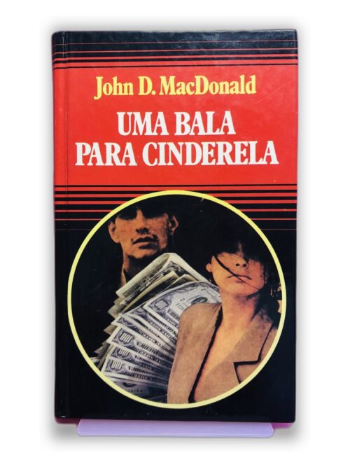 Uma Bala para Cinderela - John D. MacDonald
