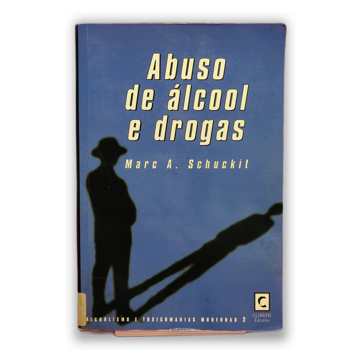 Abuso de álcool e drogas - Marc A. Schuckit