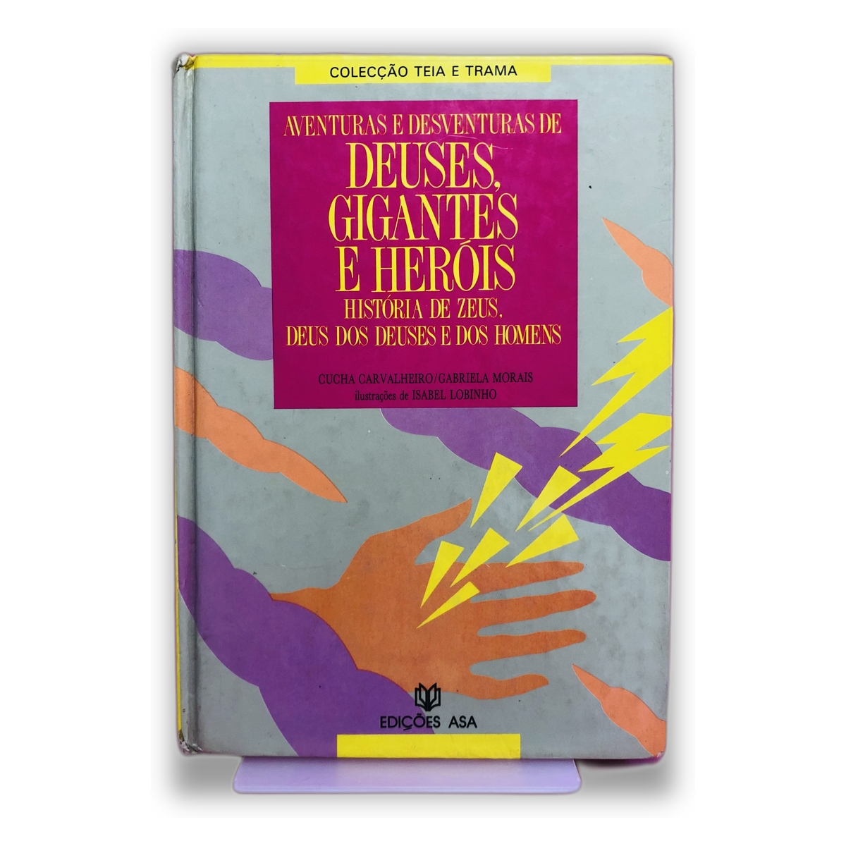 A Venturas e Desventuras de Deuses, Gigantes e Heróis - Cuca Carvalheiro / Gabriela Morais