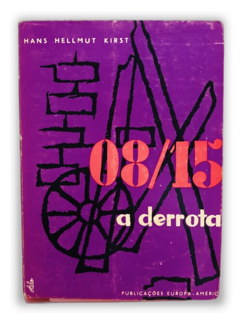 08/15 a derrota - Hans Hellmut Kirst