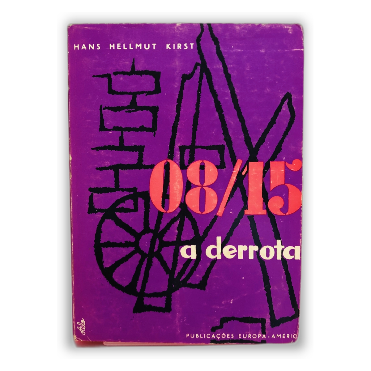 08/15 a derrota - Hans Hellmut Kirst
