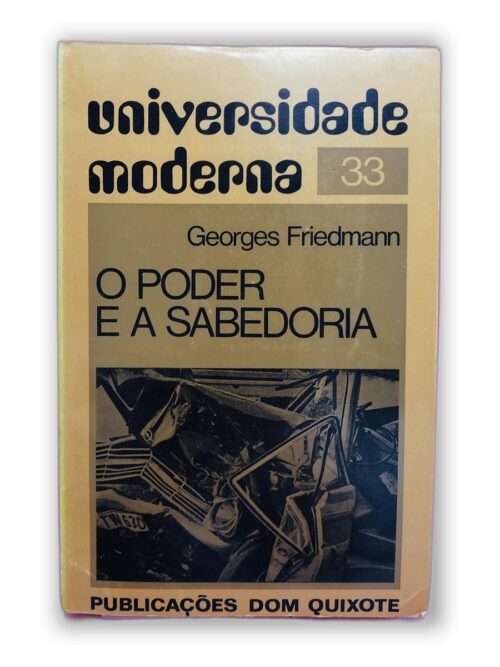 O Poder e a Sabedoria - Georges Friedmann
