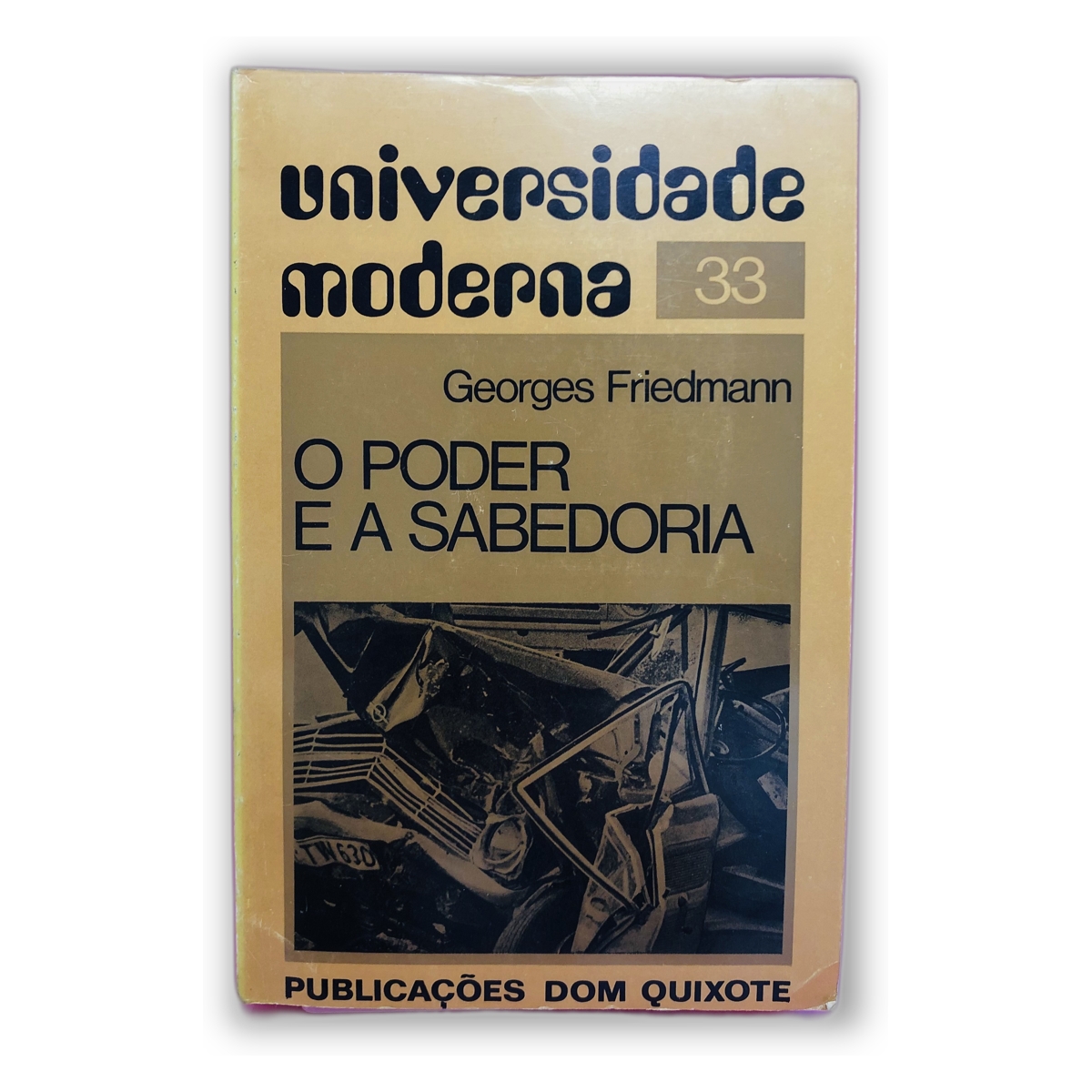 O Poder e a Sabedoria - Georges Friedmann