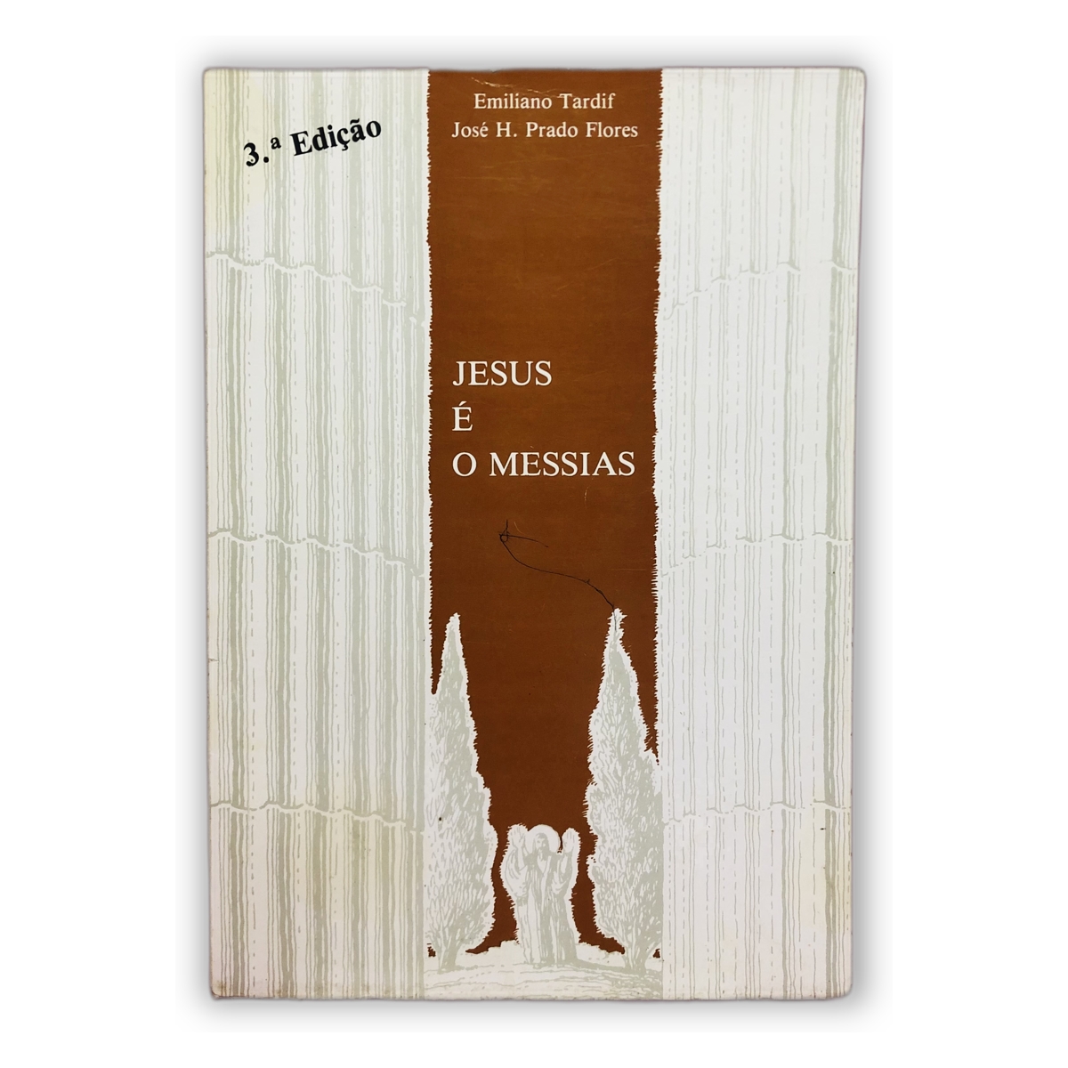 Jesus É O Messias - Emiliano Tardif, José H. Prado Flores