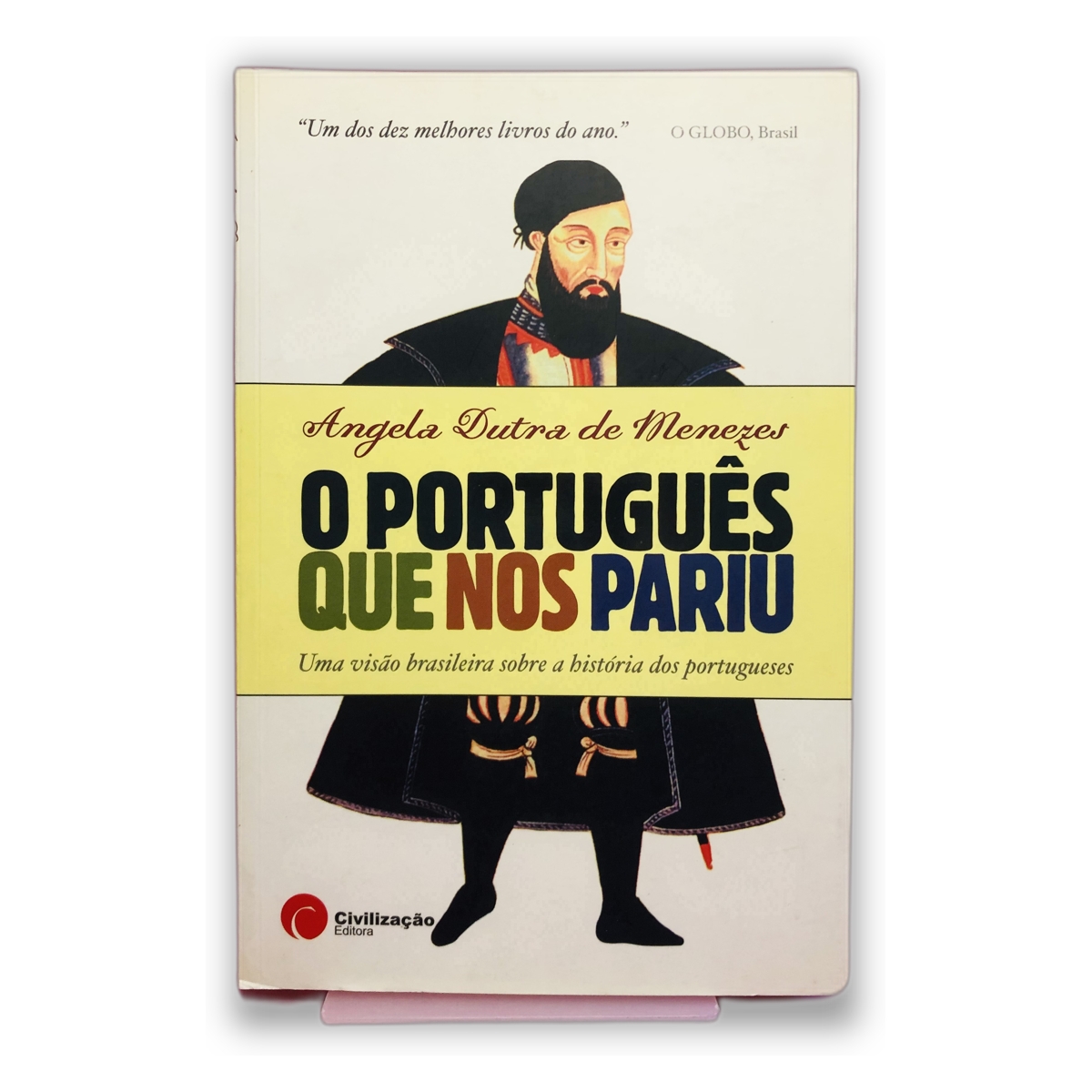 O Português Que Nos Pariu - Angela Dutra de Menezes
