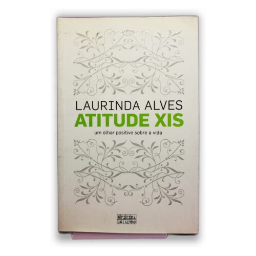 Atitude Xis - Laurinda Alves