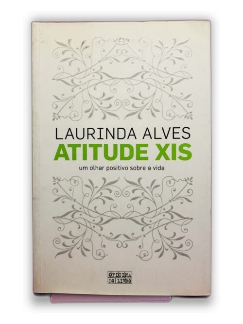 Atitude Xis - Laurinda Alves