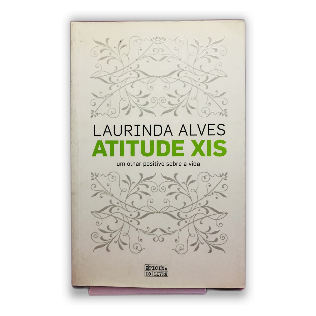 Atitude Xis - Laurinda Alves