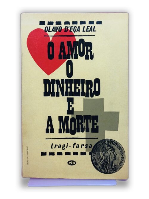 O Amor, o Dinheiro e a Morte - Olavo d'Eça Leal