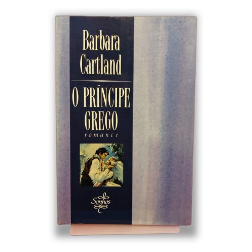 O Príncipe Grego - Barbara Cartland