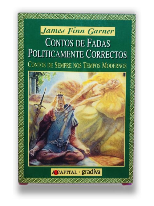 Contos de Fadas Politicamente Corretos - James Finn Garner