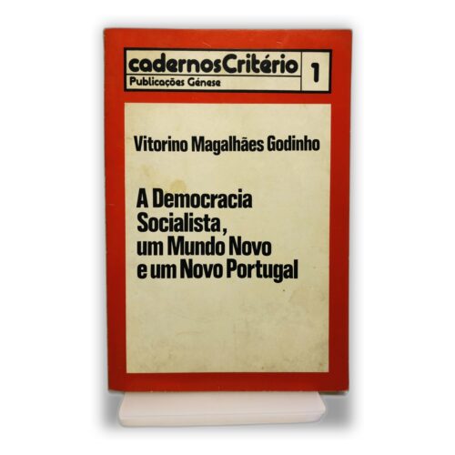A Democracia Socialista, um Mundo Novo e um Novo Portugal - Vitorino Magalhães Godinho