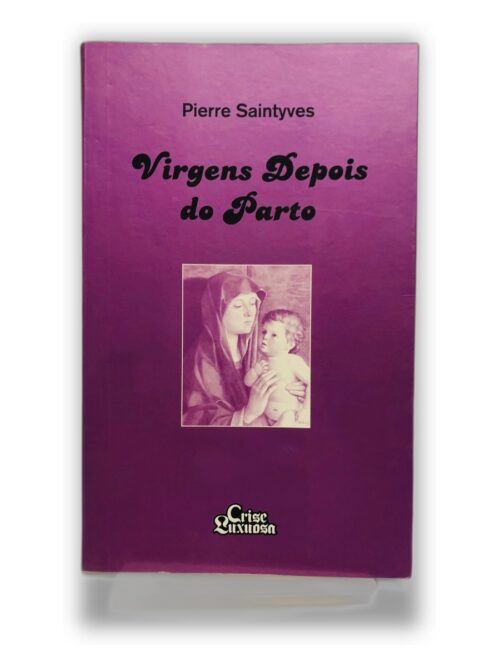 Virgens Depois do Parto - Pierre Saintyves