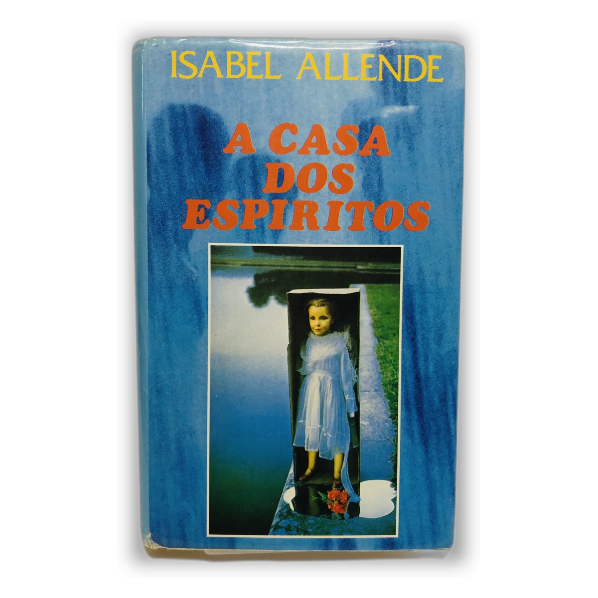 A Casa dos Espíritos - Isabel Allende
