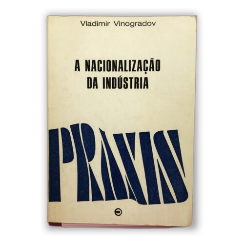 A Nacionalização da Indústria - Vladimir Vinogradov