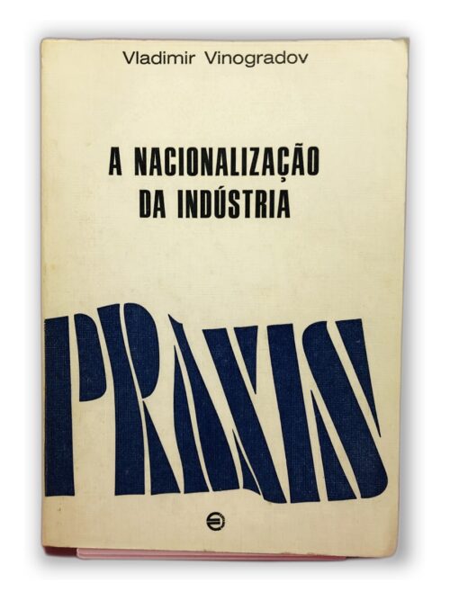 A Nacionalização da Indústria - Vladimir Vinogradov
