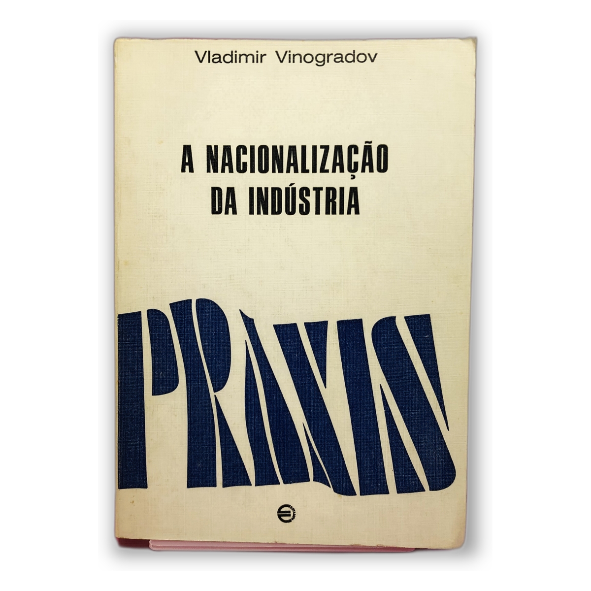A Nacionalização da Indústria - Vladimir Vinogradov