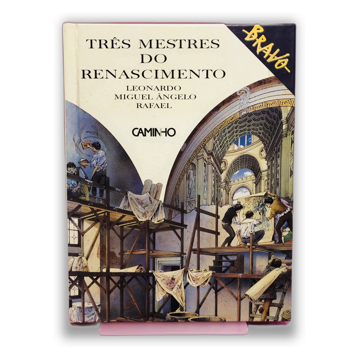Três Mestres do Renascimento - Leonardo, Miguel Ângelo, Rafael