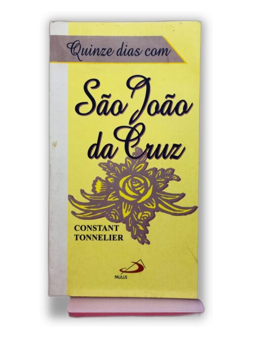 Quinze dias com São João da Cruz - Constant Tonnelier