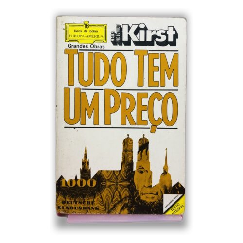 Tudo Tem Um Preço - Heinz Kirst